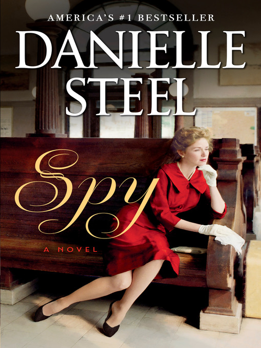 Title details for Spy by Danielle Steel - Available